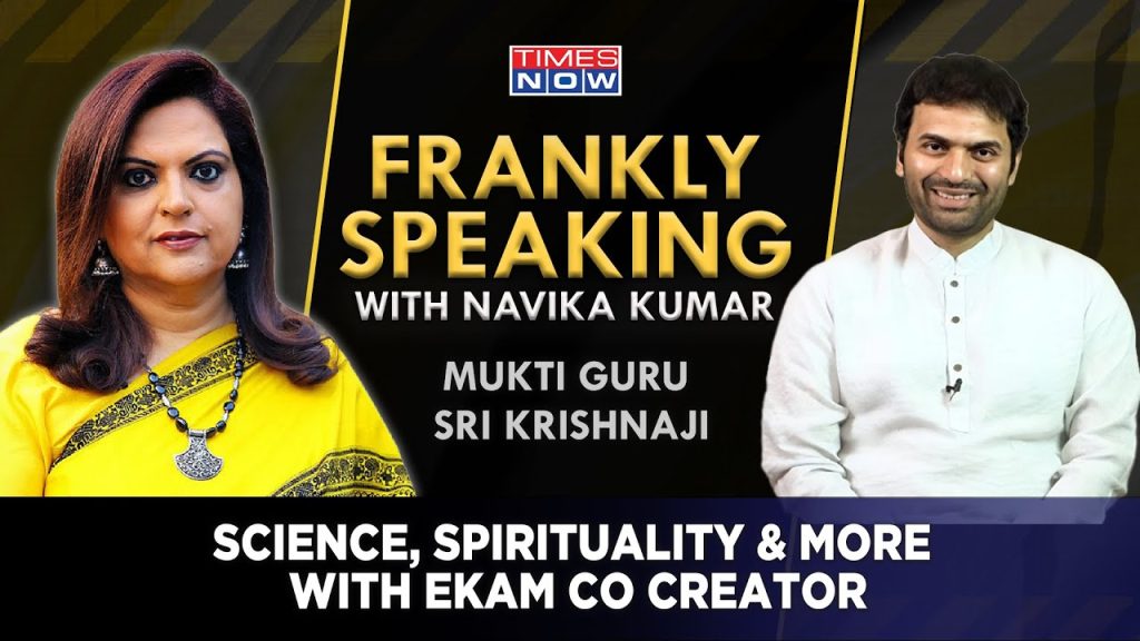 Times Now – Ekam Co Creator Mukti Guru Sri Krishnaji Exclusive | Frankly Speaking With Navika Kumar